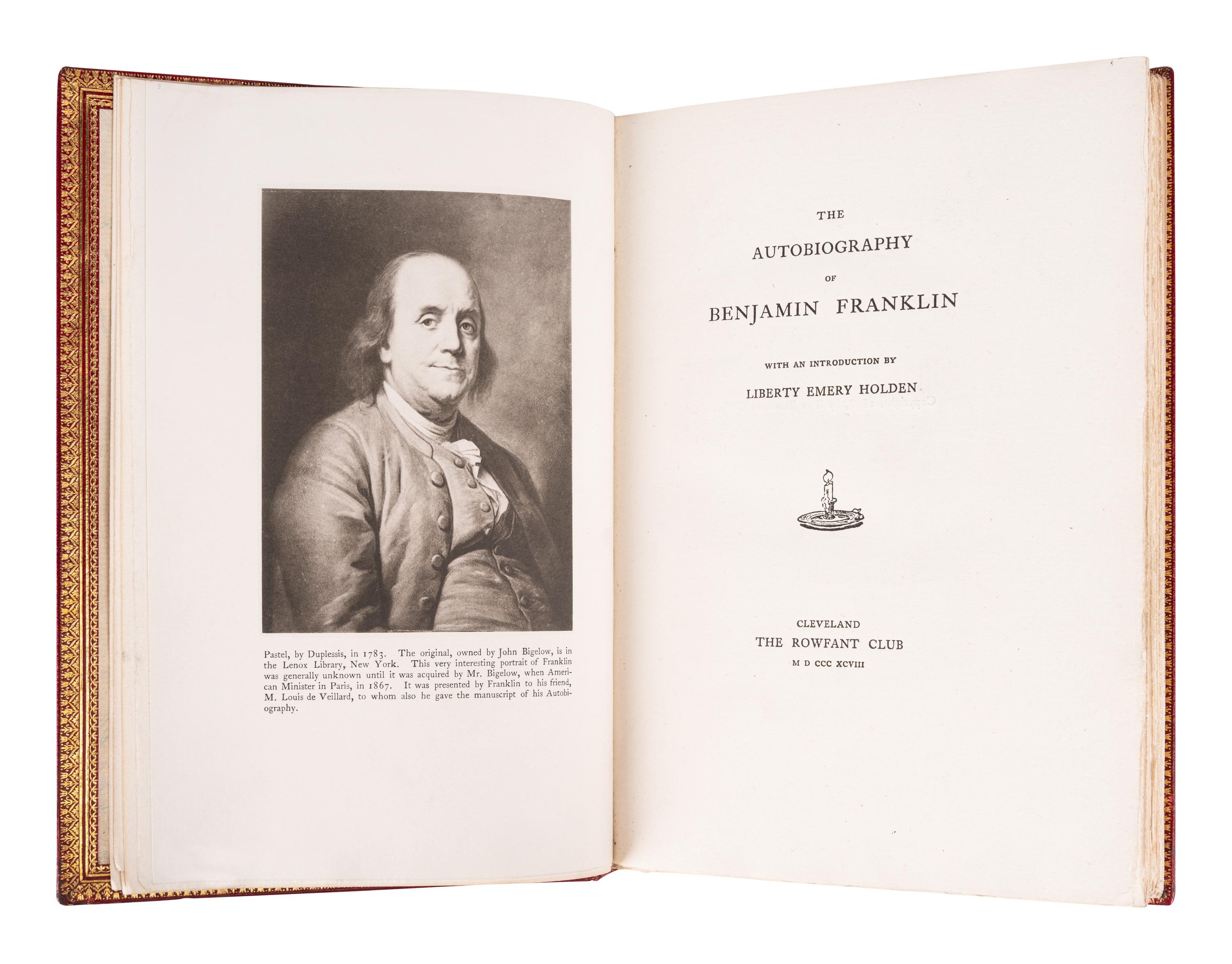 FRANKLIN, Benjamin (1706-1790). The Autobiography of Benjamin Franklin . Cleveland: The Rowfant Club, 1898.