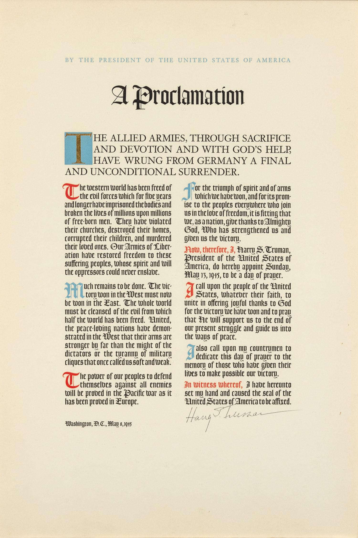 TRUMAN, Harry S. (1884-1972). Broadside signed (''Harry S. Truman''), as President, 8 May 1945. By the President of the United States of America, A Proclamation.