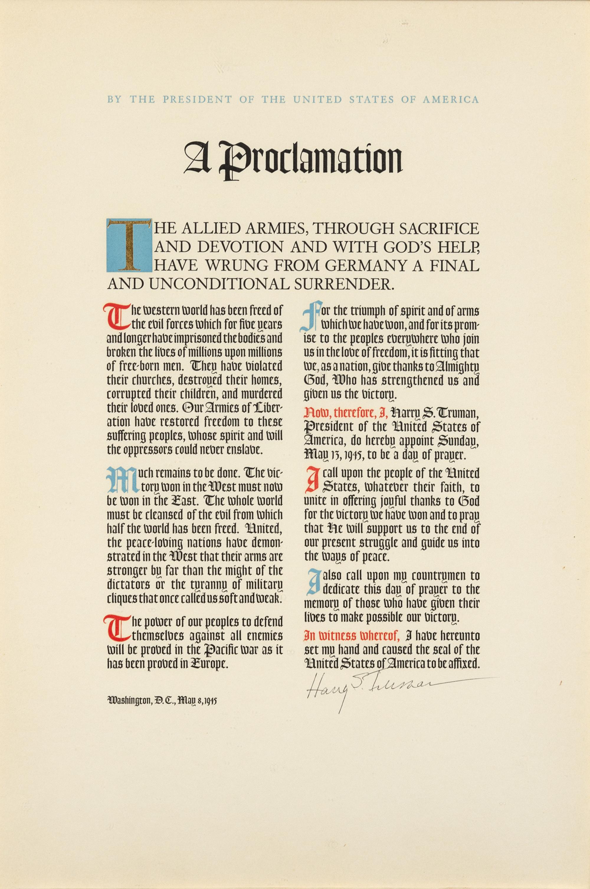 TRUMAN, Harry S. (1884-1972). Broadside signed (''Harry S. Truman''), as President, 8 May 1945. By the President of the United States of America, A Proclamation.