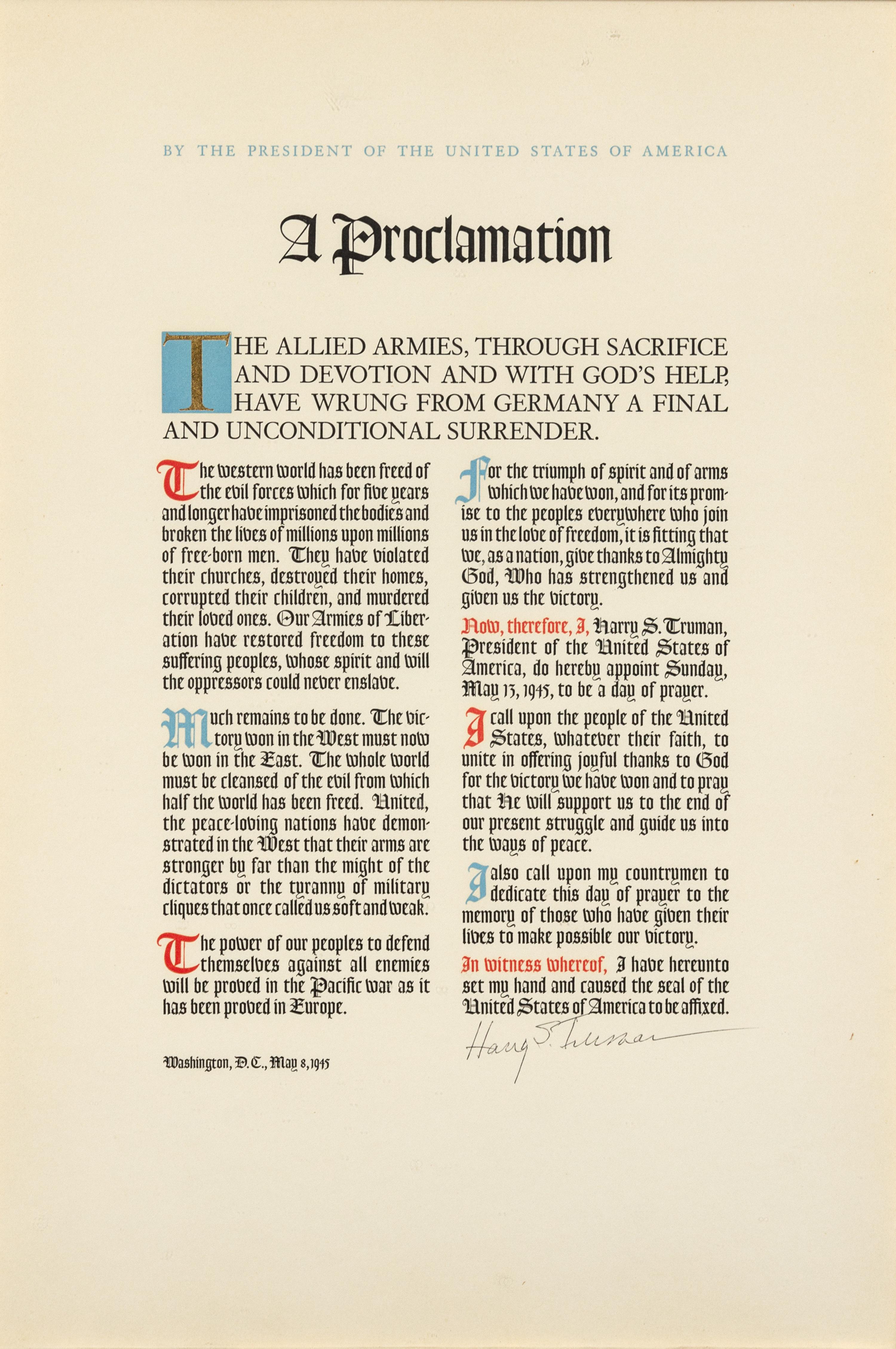 TRUMAN, Harry S. (1884-1972). Broadside signed (''Harry S. Truman''), as President, 8 May 1945. By the President of the United States of America, A Proclamation.