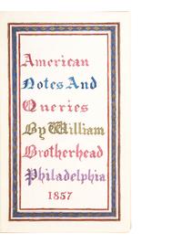 Photo-Illustrated Books & Photography Albums American Notes and Queries . Nos. 1-4 (all published). Philadelphia: W. Brotherhead, 1857.