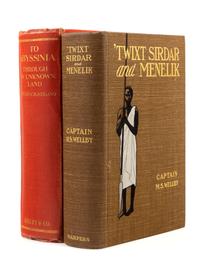[ABYSSINIA]. WELLBY, Montagu Sinclair (1866-1900). 'Twixt Sirdar & Menelik. An Account of a Year's Expedition from Zeila to Cairo throu