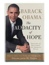 OBAMA, Barack Hussein (b. 1961). The Audacity of Hope . New York: Crown Books, 2006.