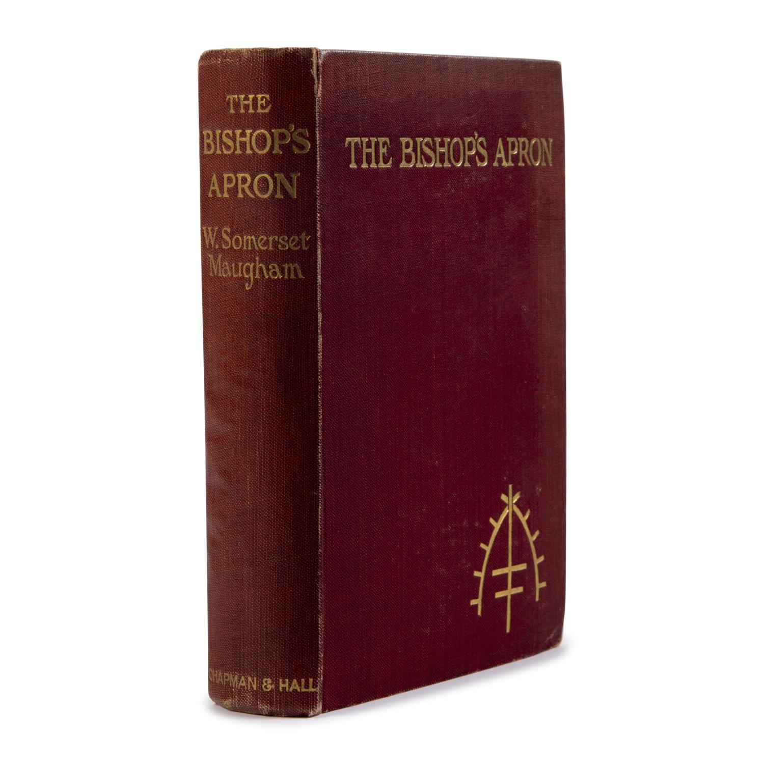 Maugham, W. Somerset (1874-1965). The Bishop's Apron . London: Chapman and Hall, 1906.