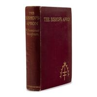 Maugham, W. Somerset (1874-1965). The Bishop's Apron . London: Chapman and Hall, 1906.