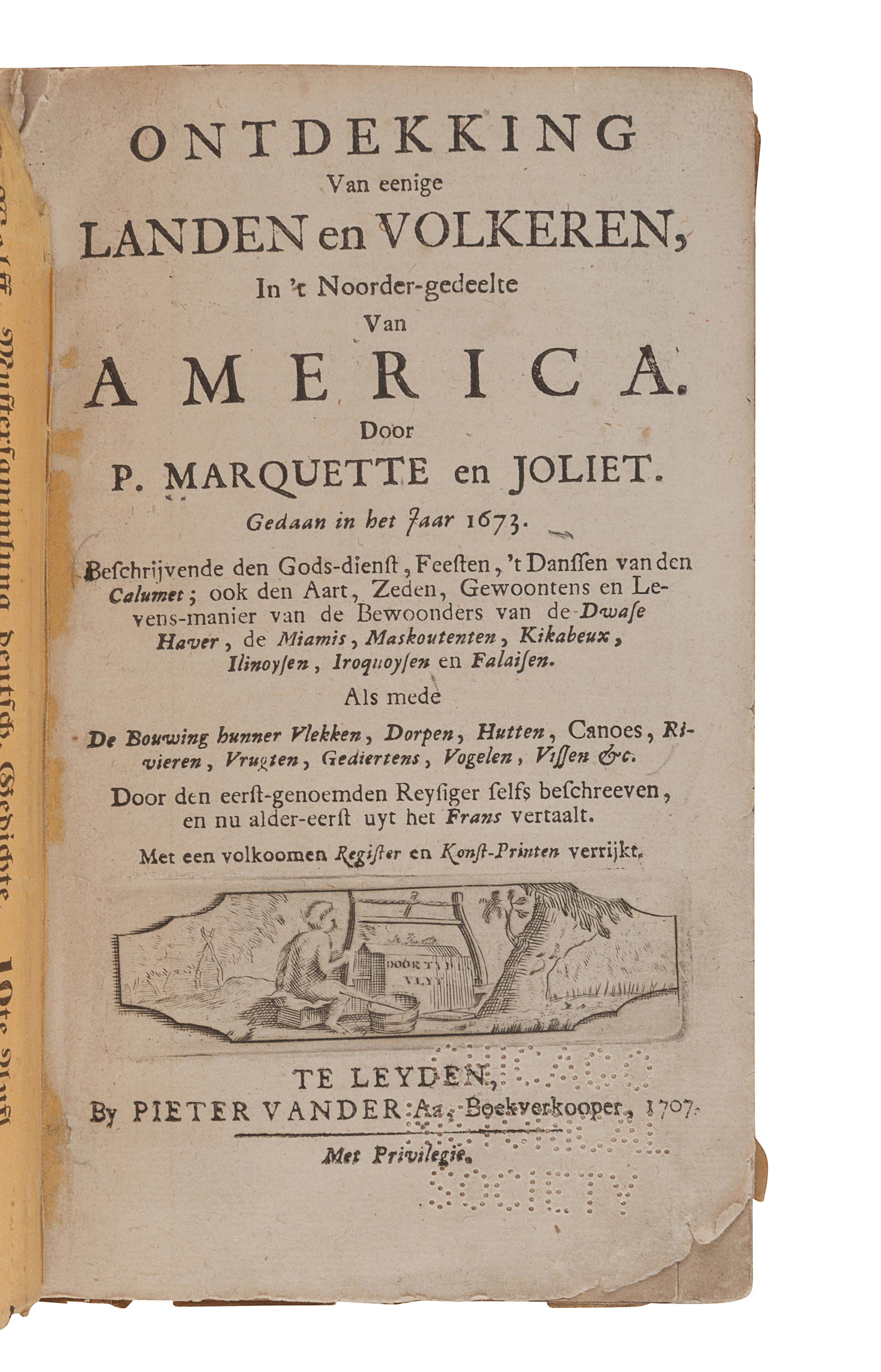 MARQUETTE, Jacques (1637-1675). Ontdekking Van eenige Landen en Volkeren, in 't Noorder-gedeelte Van America. Door P. Marquette en Joliet. Gedaan in het Jaar 167. Leiden: Pieter Vander Aa, 1707.
