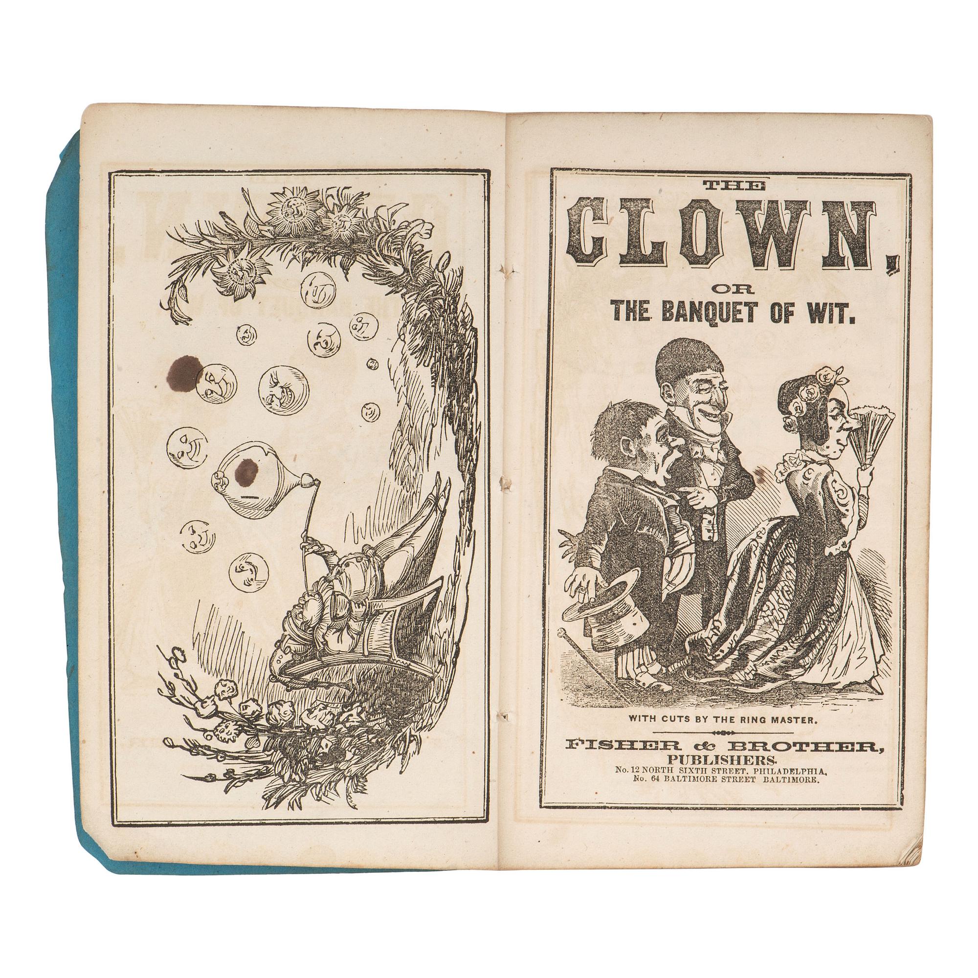 [CALIFORNIA]. ANONYMOUS. The Clown, or the Banquet of Wit with Cuts by the Ring Master. Philadelphia: Fisher & Brother, n.d. [ca 1850].