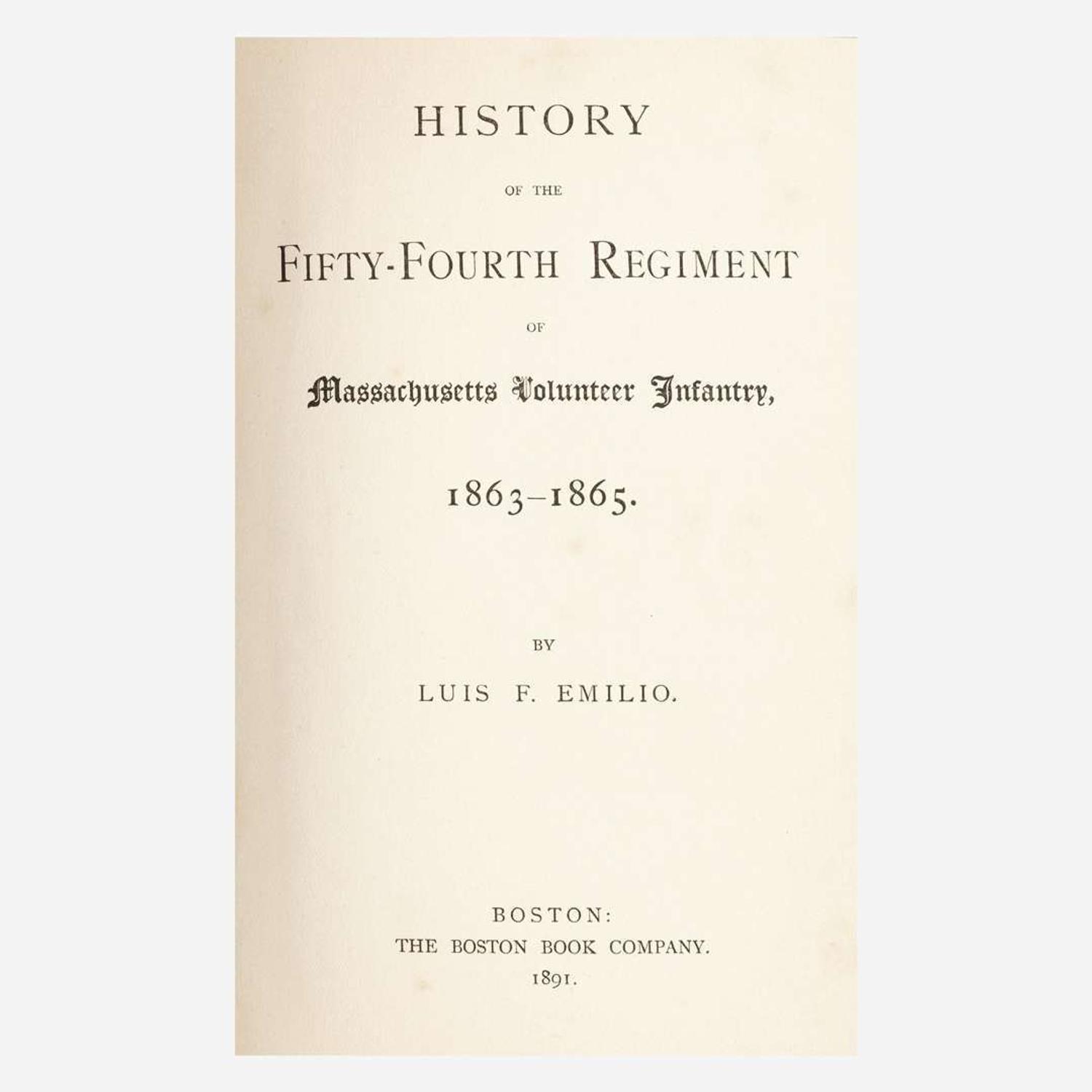 [African-Americana] Emilio, Luis F. History of the Fifty-Fourth Regiment of Massachusetts Volunteer Infantry, 1863-1865