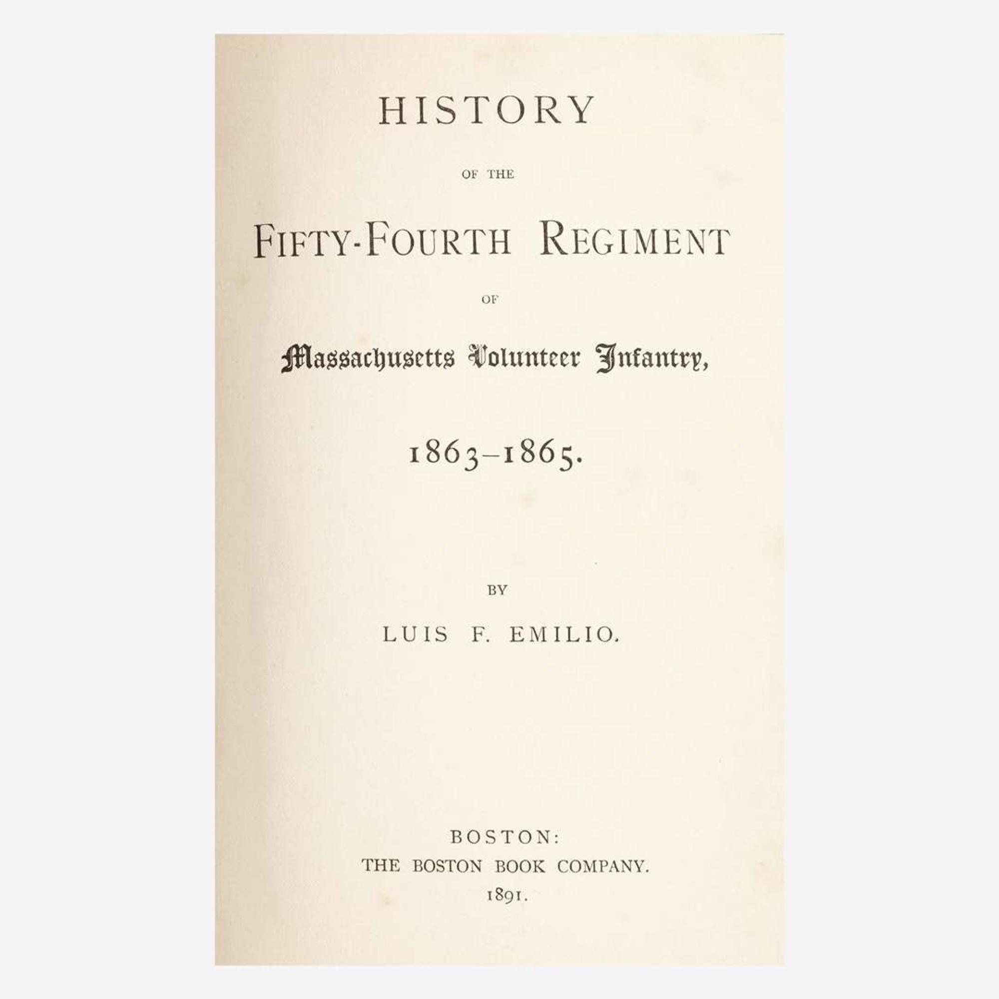[African-Americana] Emilio, Luis F. History of the Fifty-Fourth Regiment of Massachusetts Volunteer Infantry, 1863-1865