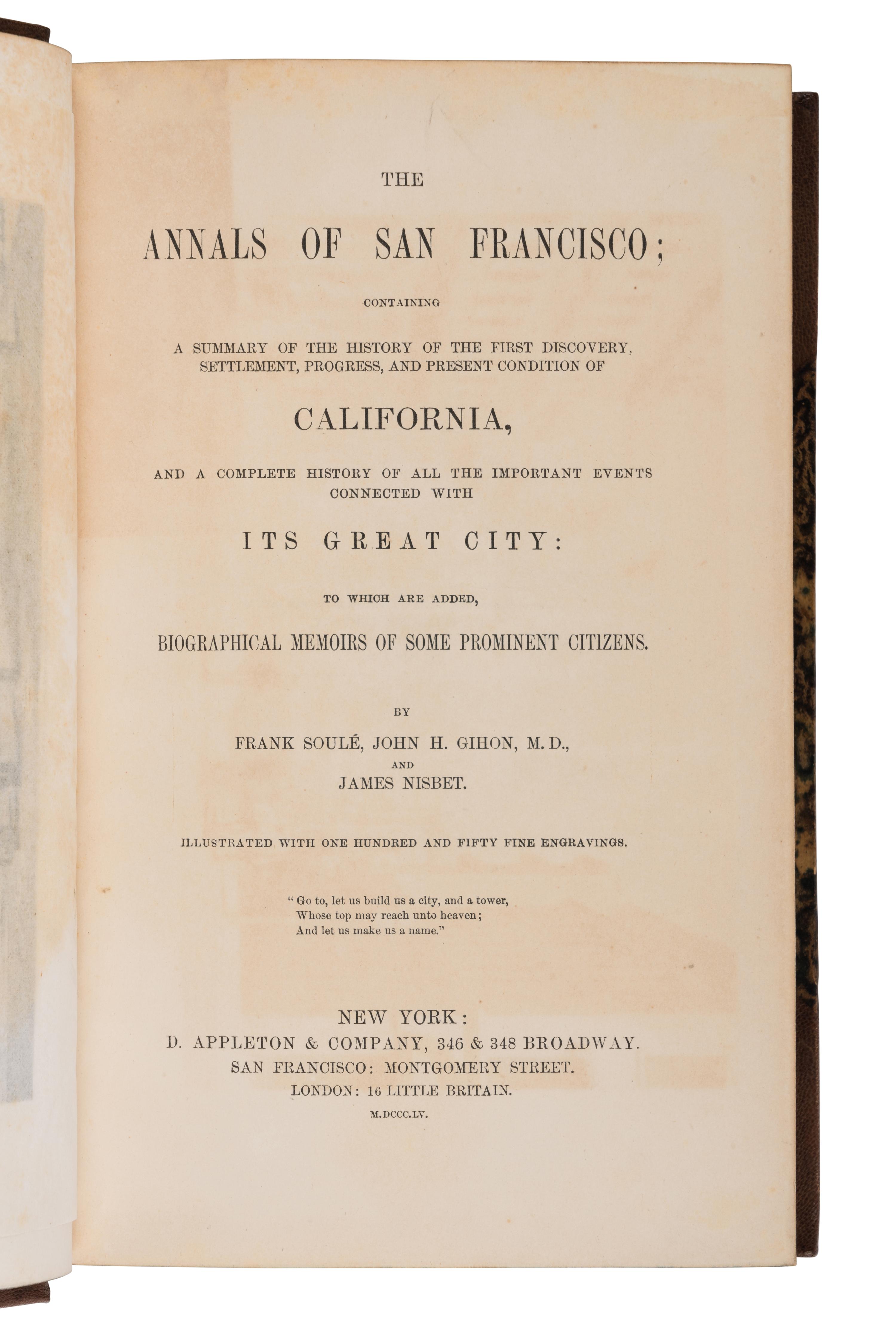 [PIERCE, Franklin (1804-1869), his copy]. SOULE, Frank, John H. GIHON, and James NISBET. The Annals of San Francisco; Containing a Summary of the History of the First Discovery, Settlement, Progress, and Present Condition of California, and a Complete History of all the Important Events Connected with Its Great City. New York: D. Appleton & Company, 1855.