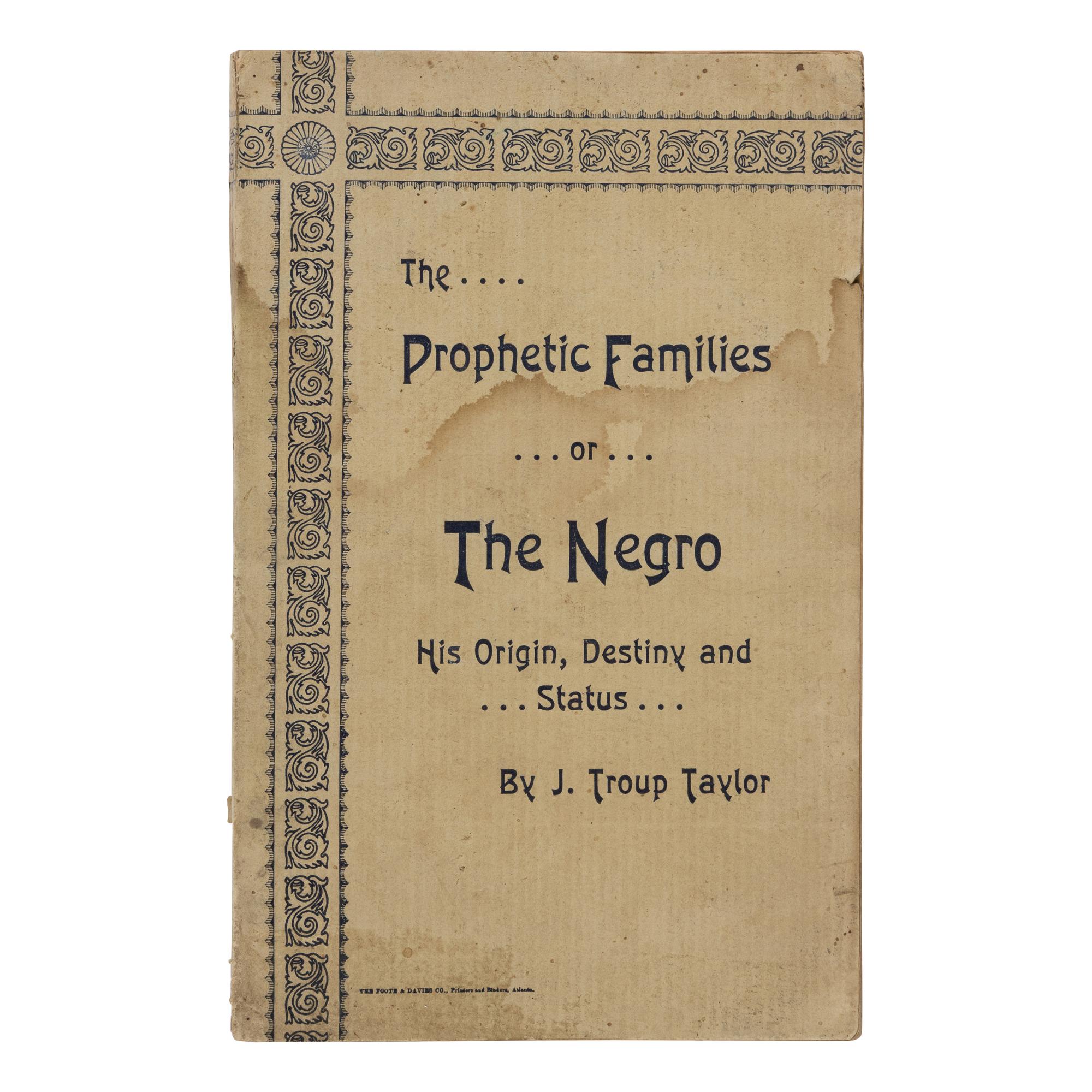 [African-Americana] Taylor, J. Troup. The Prophetic Families; or, The Negro: His Origin, Destiny and Status