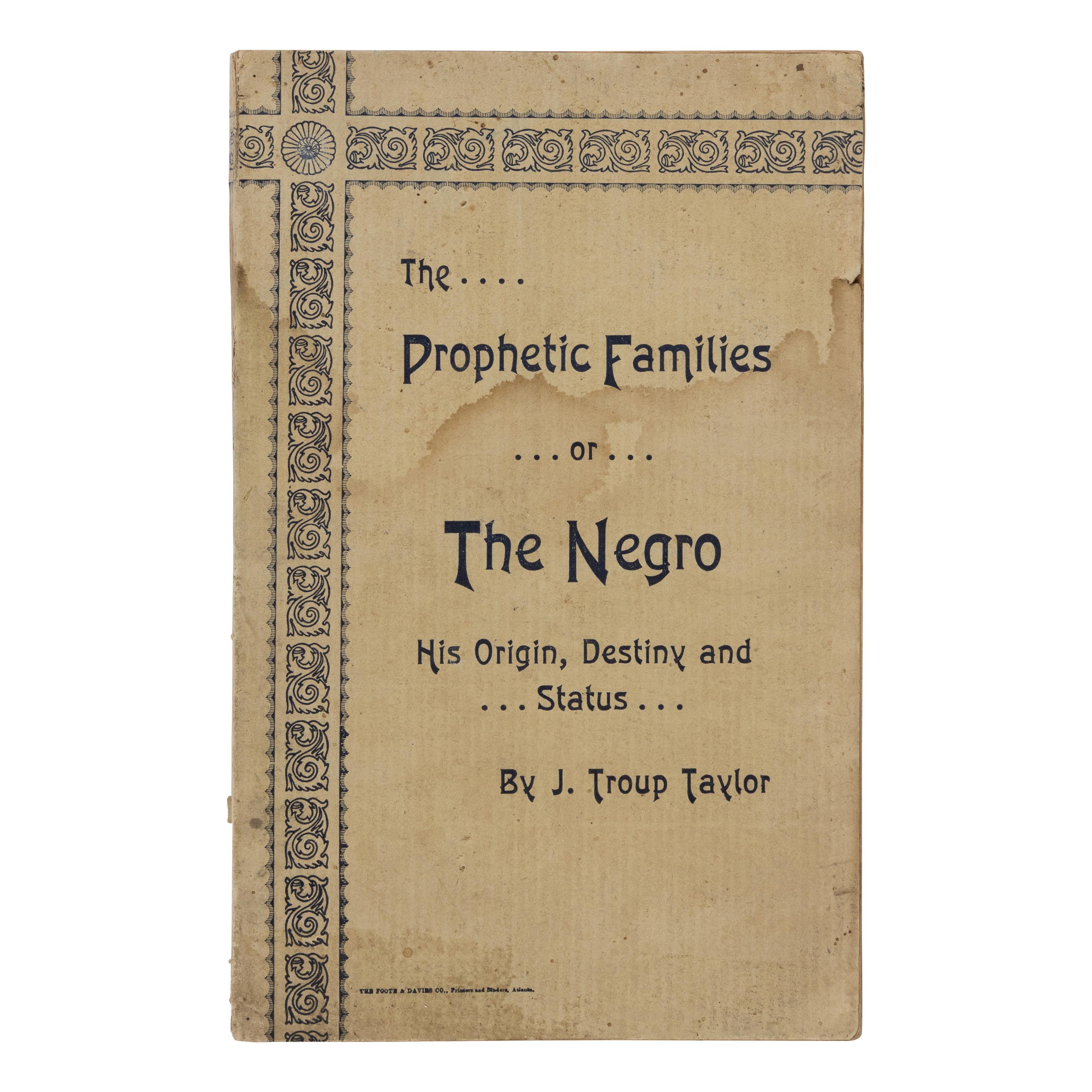 [African-Americana] Taylor, J. Troup. The Prophetic Families; or, The Negro: His Origin, Destiny and Status