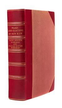 WORKMAN, Fanny Bullock (1859-1925); WORKMAN, William Hunter (1847-1937). Peaks and Glaciers of Nun Kun. A Record of Pioneer-Exploration