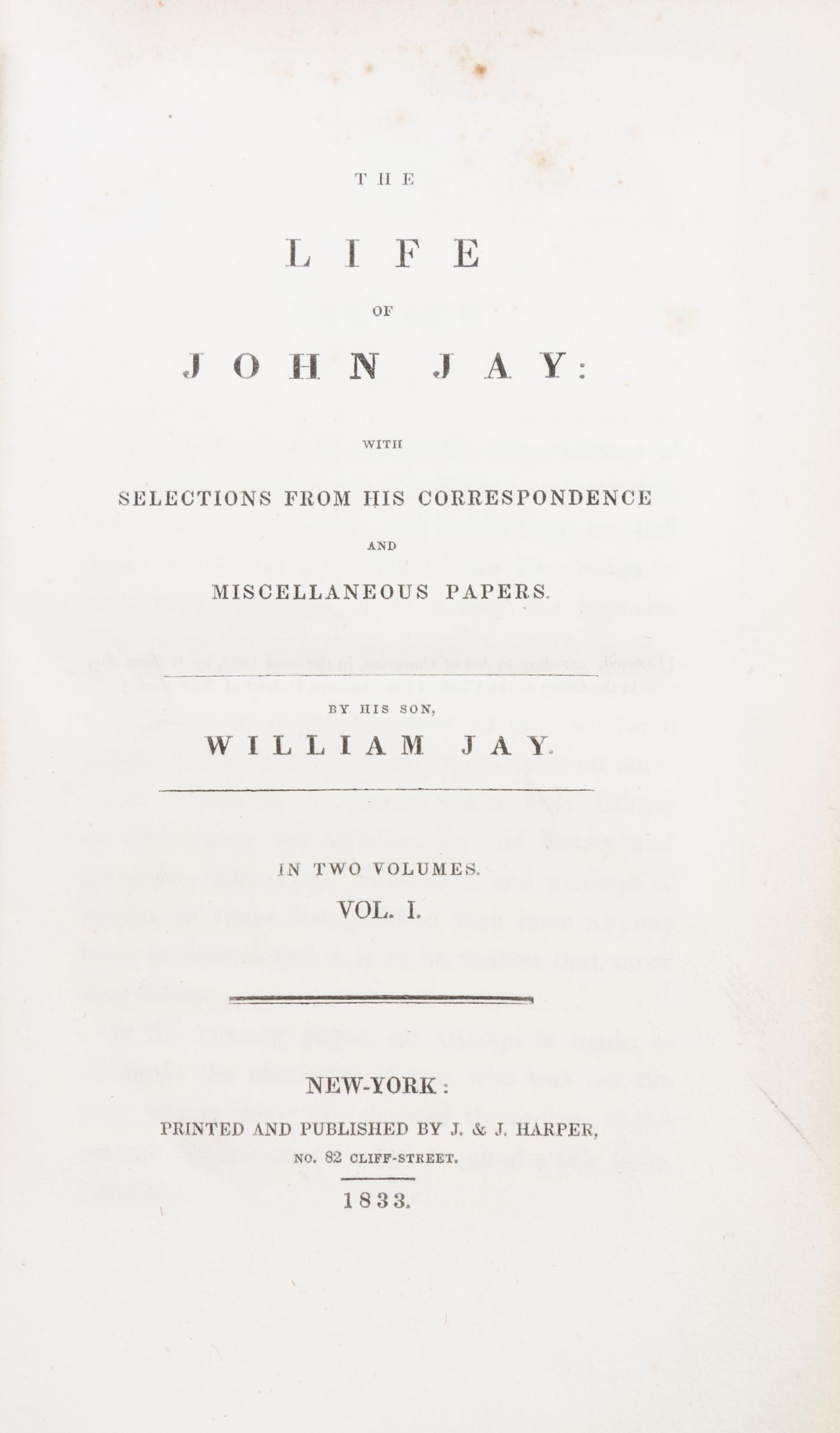 (JAY, JOHN) JAY, WILLIAM. The Life of John Jay... New York, 1833. 2 vols. First edition.