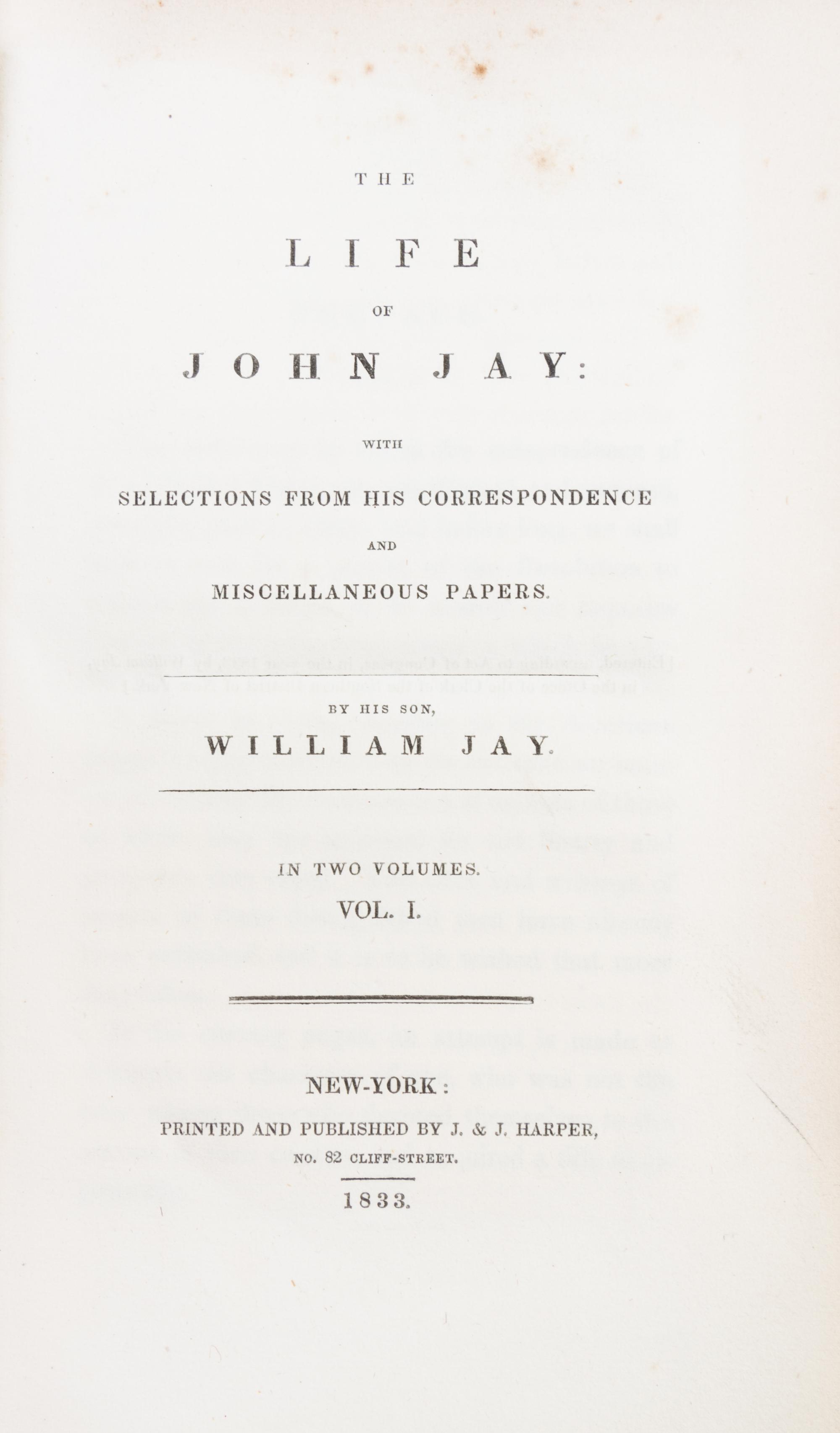 (JAY, JOHN) JAY, WILLIAM. The Life of John Jay... New York, 1833. 2 vols. First edition.
