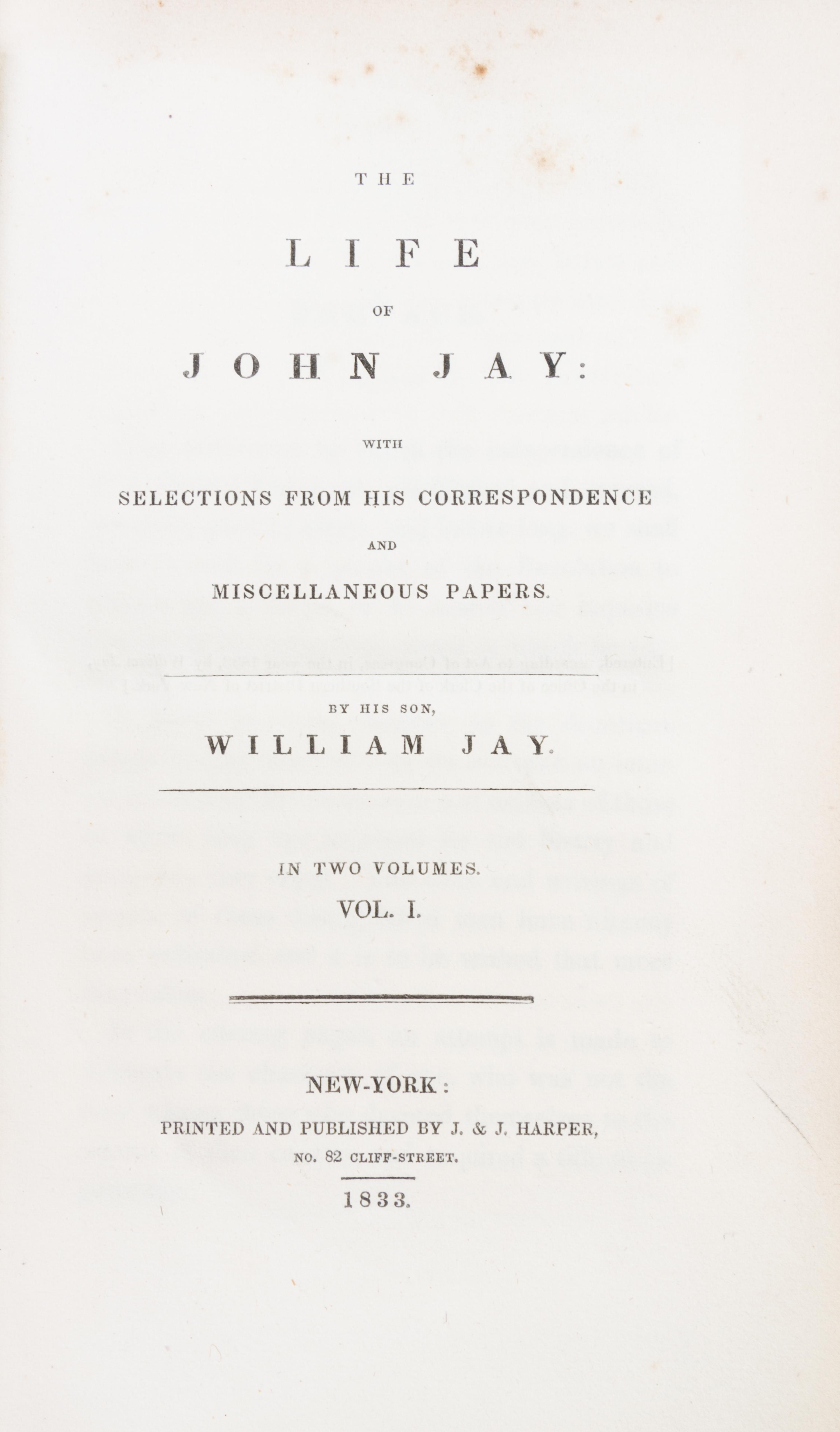(JAY, JOHN) JAY, WILLIAM. The Life of John Jay... New York, 1833. 2 vols. First edition.