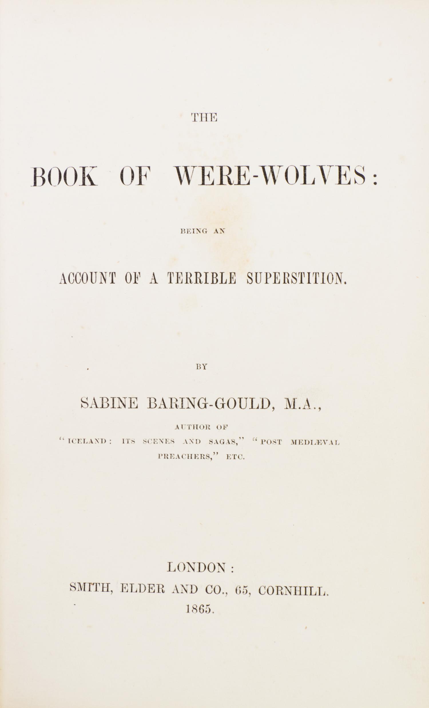(WERE-WOLVES) BARING-GOULD, SABINE. The Book of Were-Wolves. London, 1865. First edition, original cloth.