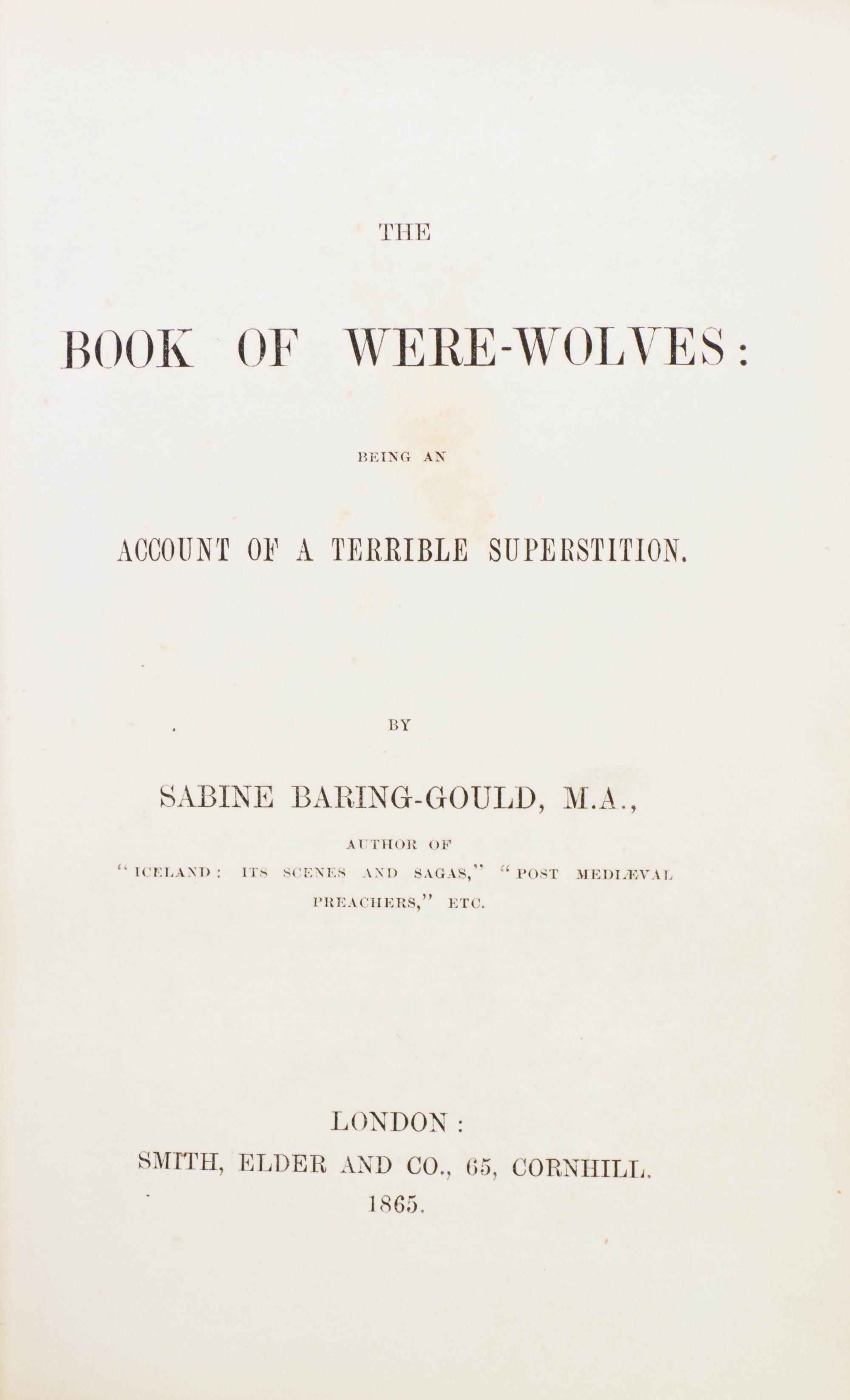 (WERE-WOLVES) BARING-GOULD, SABINE. The Book of Were-Wolves. London, 1865. First edition, original cloth.