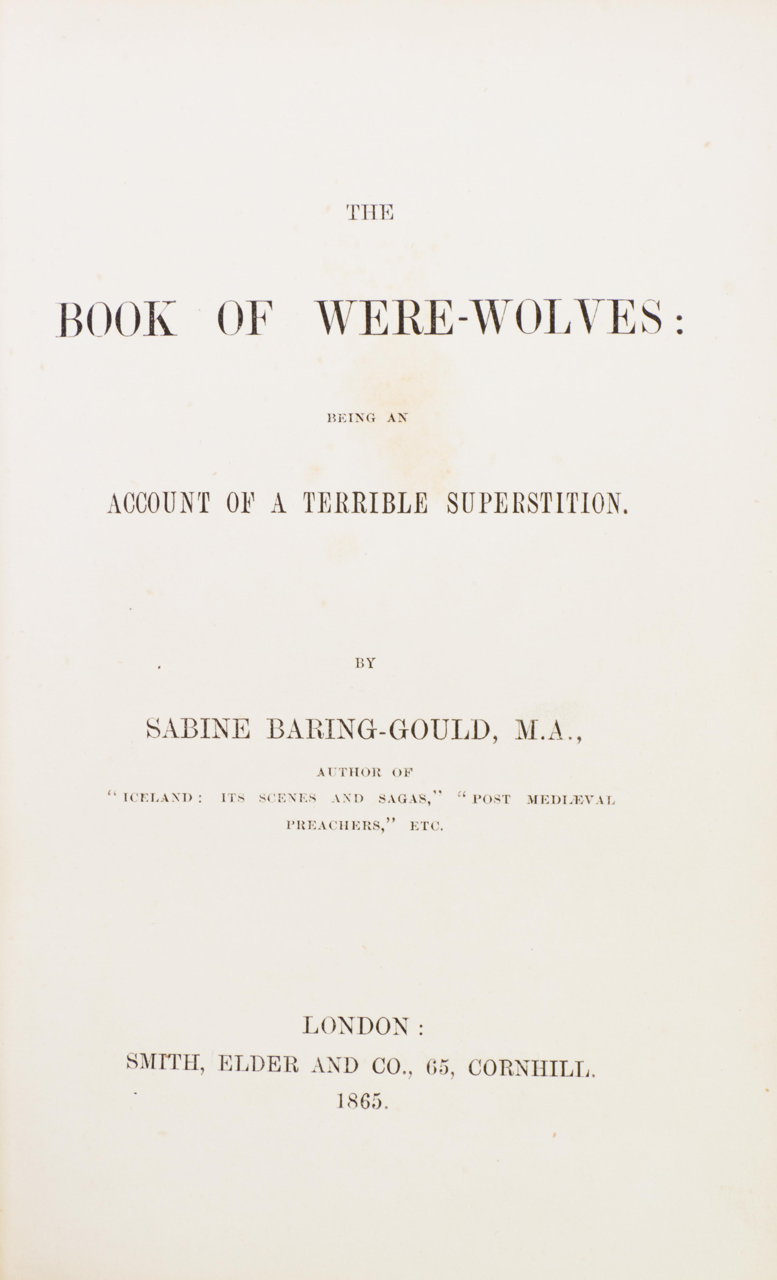 (WERE-WOLVES) BARING-GOULD, SABINE. The Book of Were-Wolves. London, 1865. First edition, original cloth.
