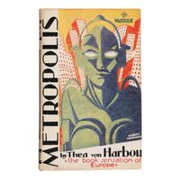 Harbou, Thea Von (1888-1954). Metropolis . London: The Readers Library, 1927.