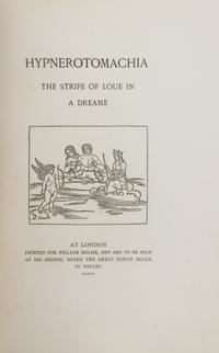 COLONNA, FRANCESCO. The Strife of Love in a Dream... London, 1890. Limited. Signed by publisher, David Nutt.