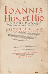 [Religion] Hus, Jan. Ioannis Hus, et Hieronymi Pragnesis Confessorum Christi Historia et Monumenta