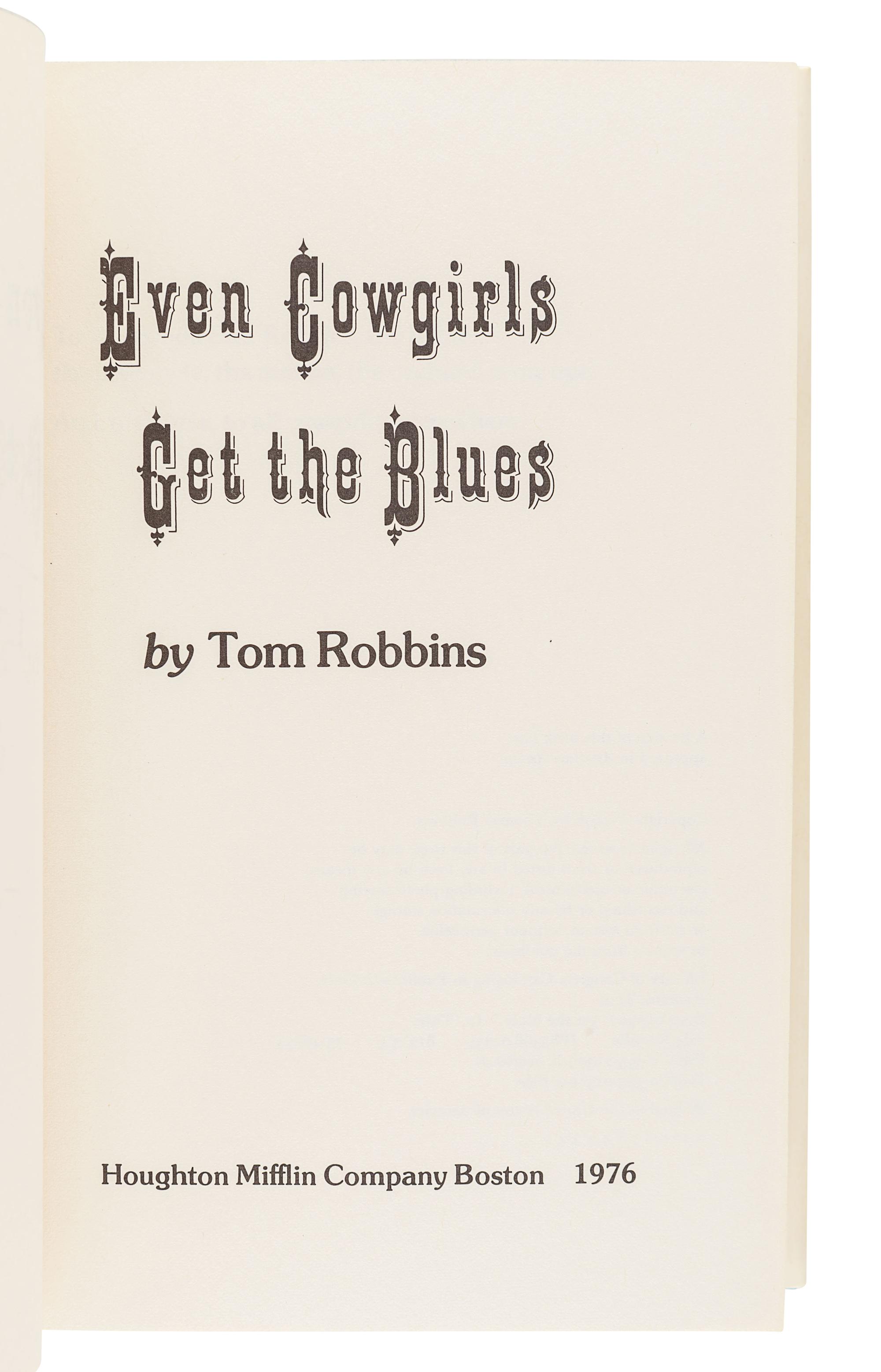 ROBBINS, Tom (b. 1932). Even Cowgirls Get the Blues. Boston: Houghton Mifflin Company, 1976.