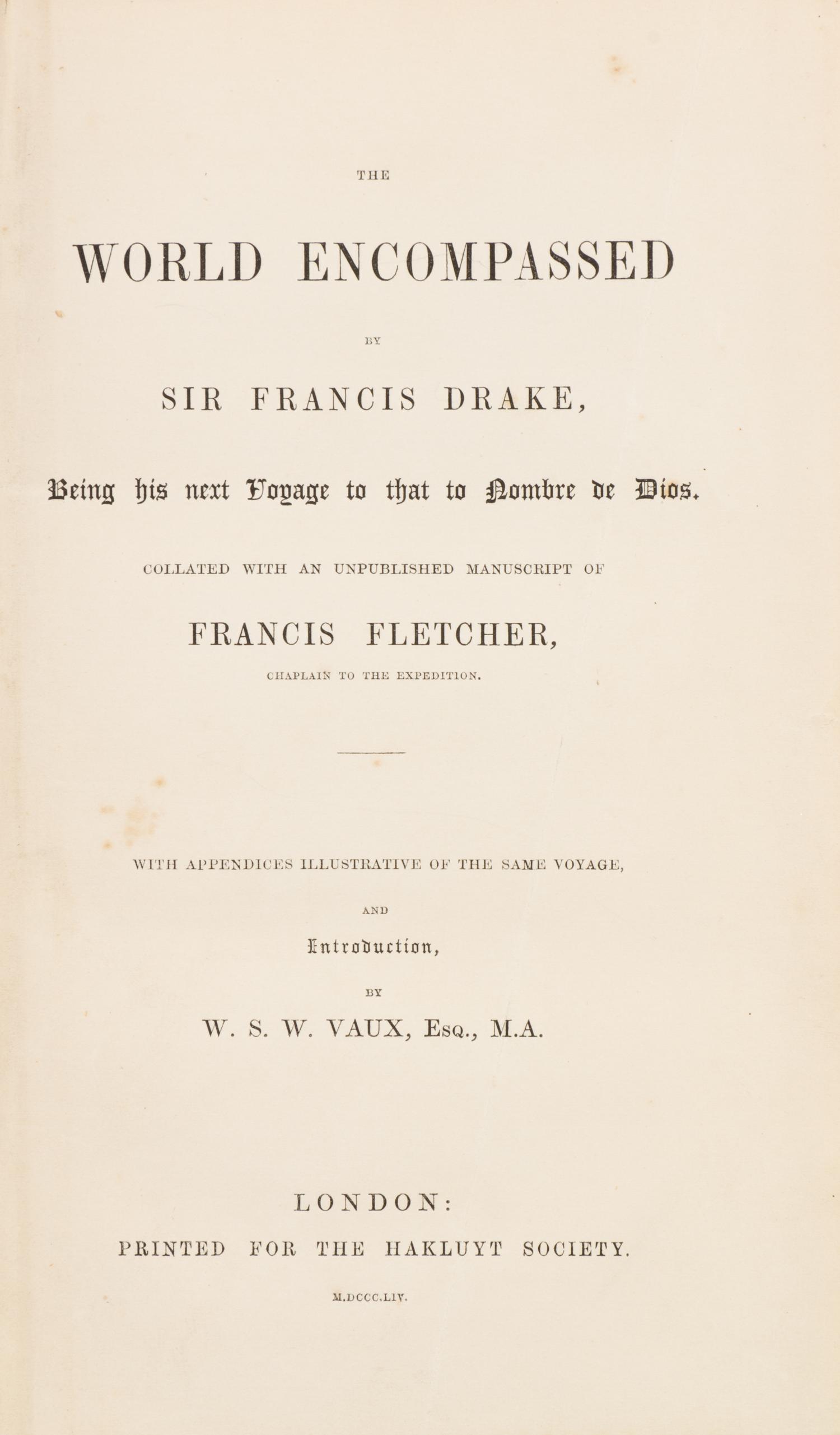 DRAKE, SIR FRANCIS. The World Encompassed by Sir Francis Drake... London, 1854. First edition.