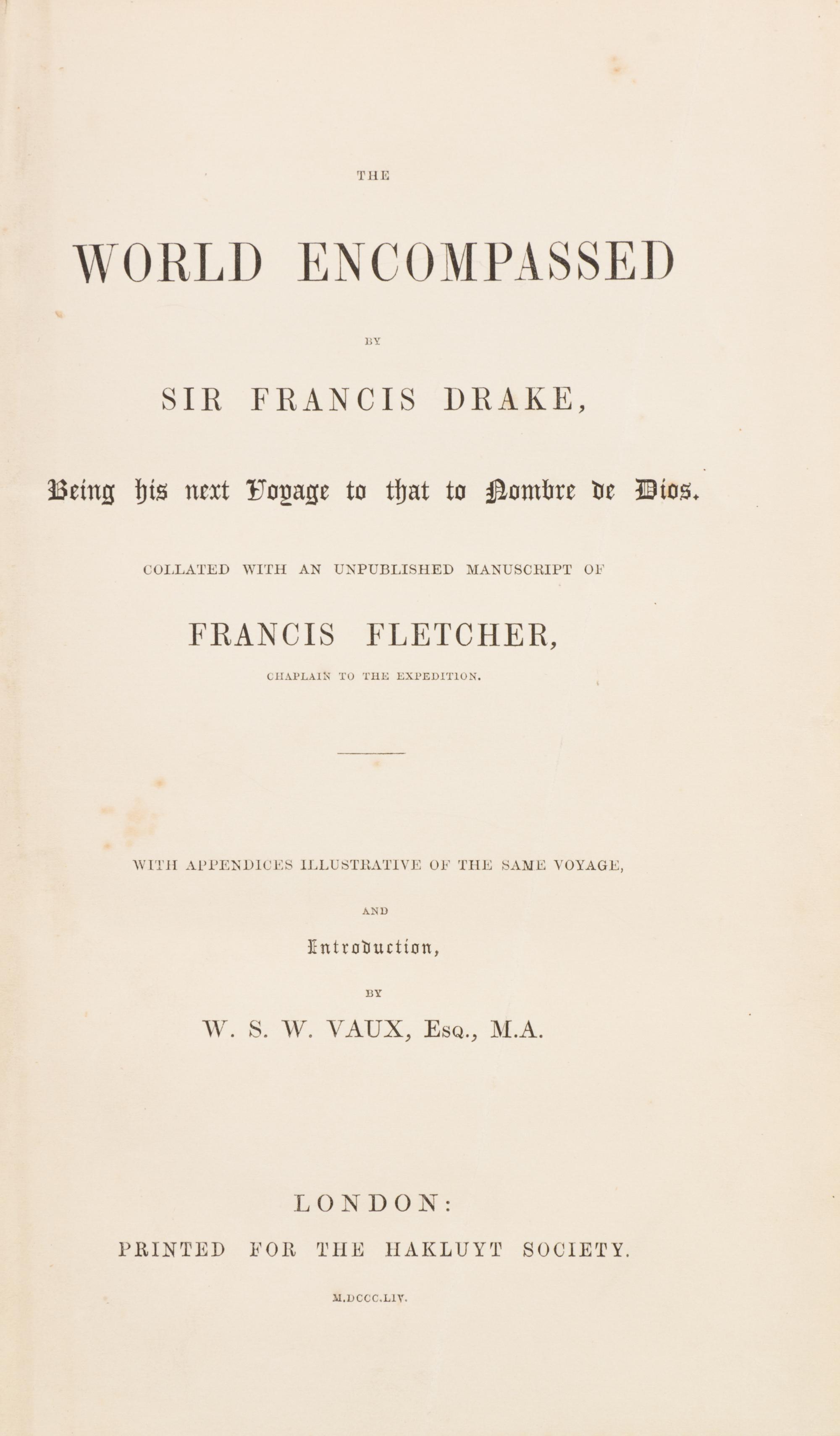 DRAKE, SIR FRANCIS. The World Encompassed by Sir Francis Drake... London, 1854. First edition.