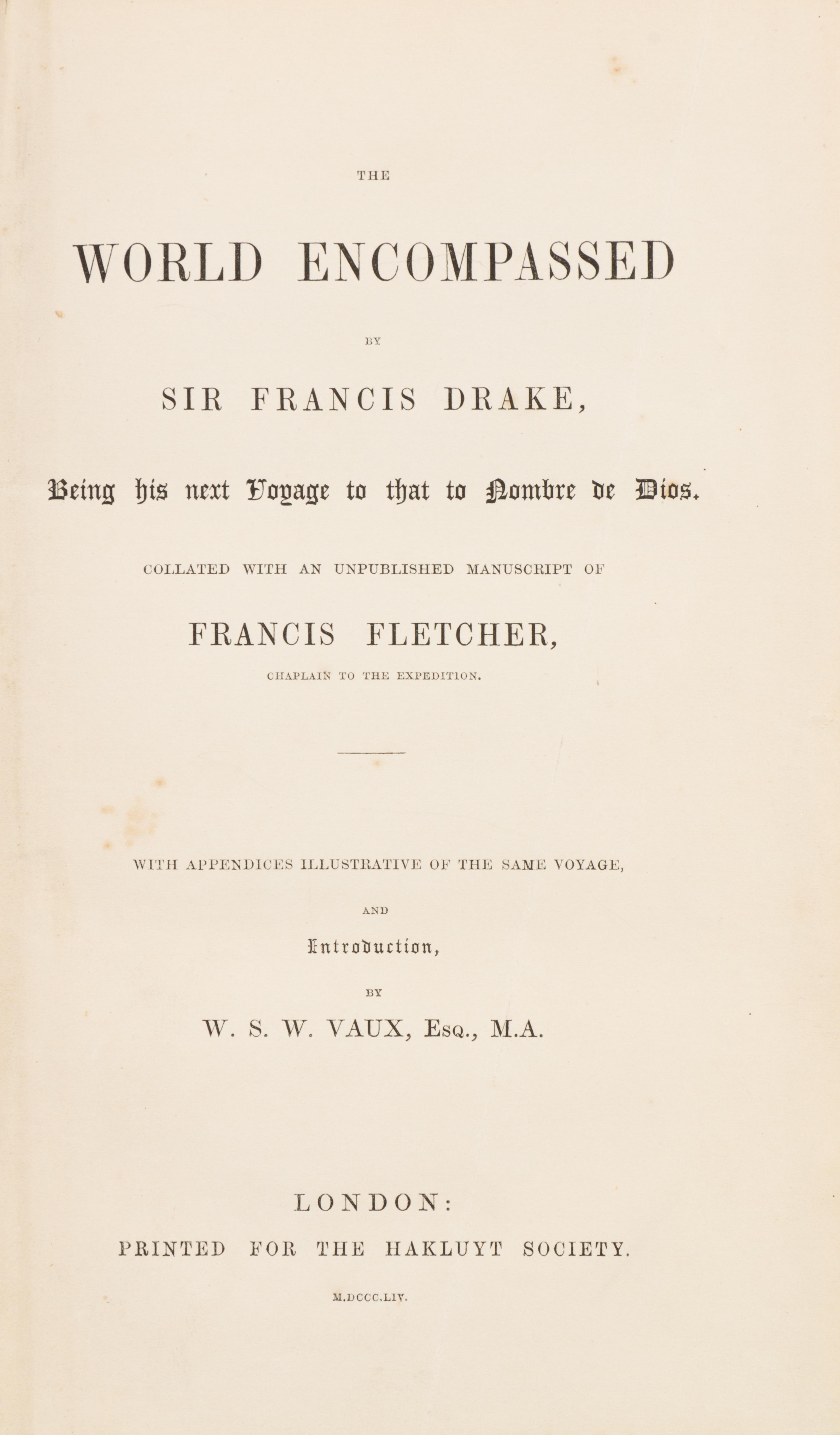 DRAKE, SIR FRANCIS. The World Encompassed by Sir Francis Drake... London, 1854. First edition.