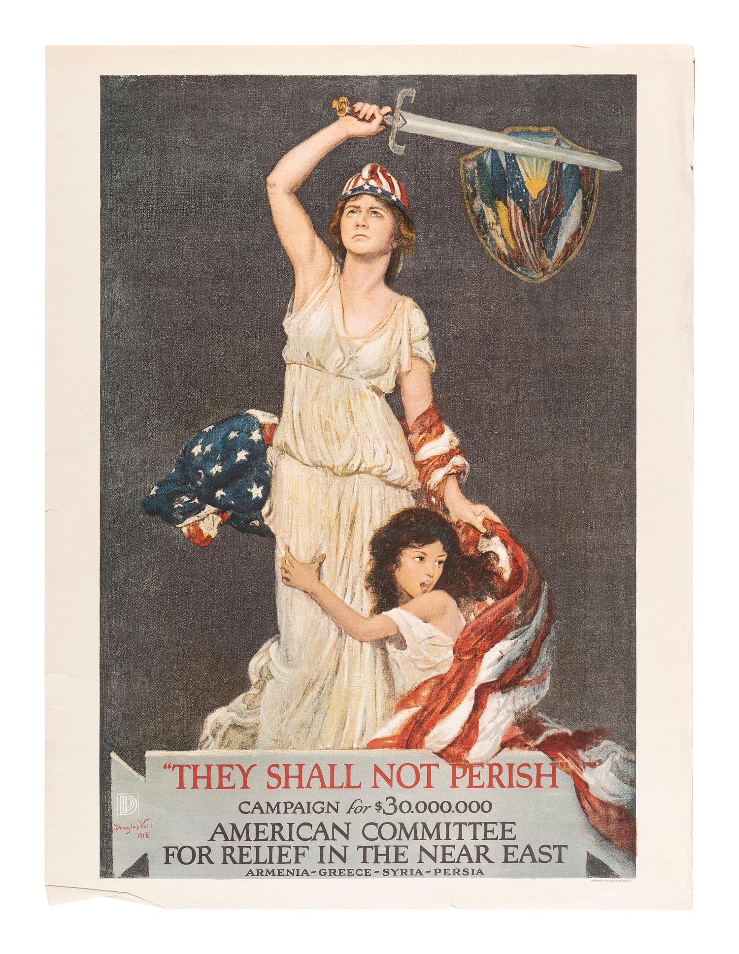 [WORLD WAR I]. VOLK, Douglas, artist. They Shall Not Perish / Campaign for $30,000,000 / American Committee for Relief in the Near East /Armenia - Greece - Syria - Persia. New York: American Lithographic Co., 1918.