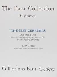 [COLLECTIONS — THE BAUR COLLECTION] AYERS, John, et al. Geneva: Collections Baur.