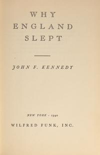 [Presidential] Kennedy, John F. Why England Slept
