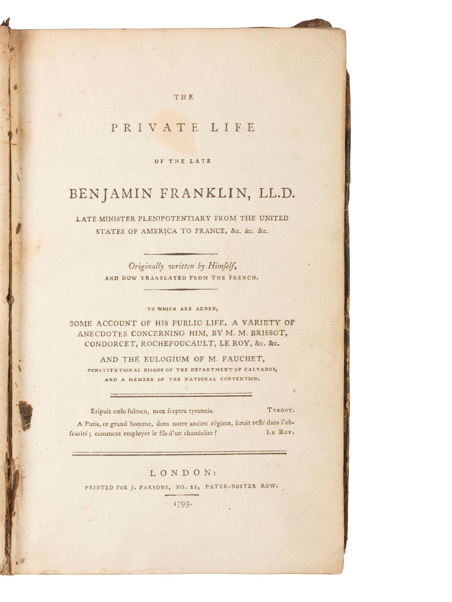American Biography & History FRANKLIN, Benjamin (1706-1790). The Private Life of the Late Benjamin Franklin . London: Printed for J. Parsons, 1793.