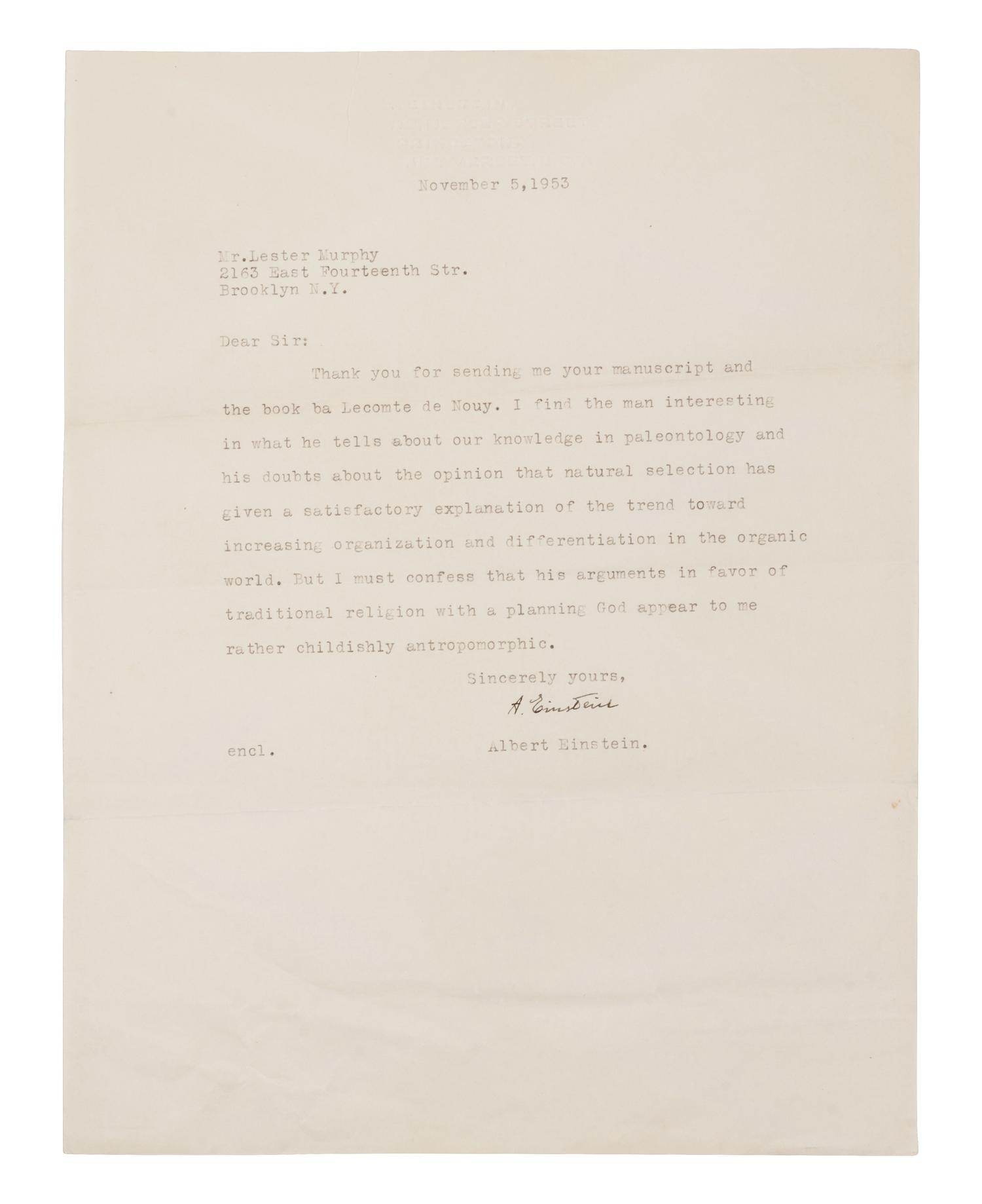 EINSTEIN, Albert. Typed letter signed (“A. Einstein”), to Mr. Lester Murphy. Princeton, New Jersey, 5 November 1953. One page, 4to (279 x 215 mm), on embossed personal stationery. Creased, one tiny rust stain to blank margin.