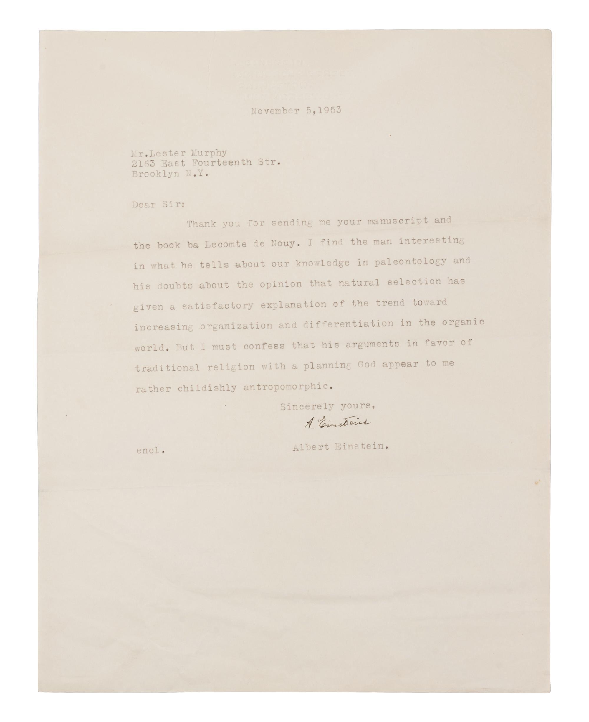 EINSTEIN, Albert. Typed letter signed (“A. Einstein”), to Mr. Lester Murphy. Princeton, New Jersey, 5 November 1953. One page, 4to (279 x 215 mm), on embossed personal stationery. Creased, one tiny rust stain to blank margin.