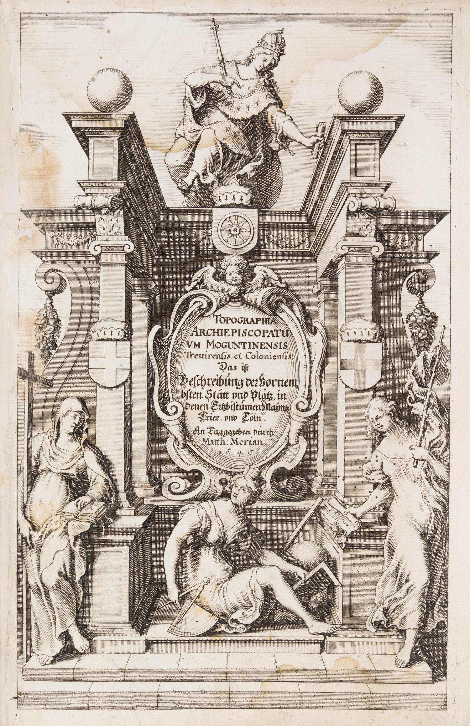 MERIAN, MATTHAEUS. Topographia Archiepiscopatum Moguntinensis... Frankfurt, 1646 [but 1675] bound w/two others.