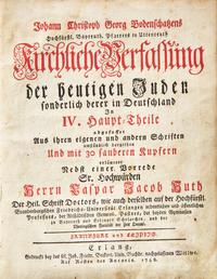 [Judaica] Bodenschatz, Johann Christoph Georg. Kirchliche Verfassung der heutigen Juden sonderlich derer in Deutschland...
