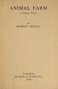 [Literature] Orwell, George. Animal Farm A Fairy Story