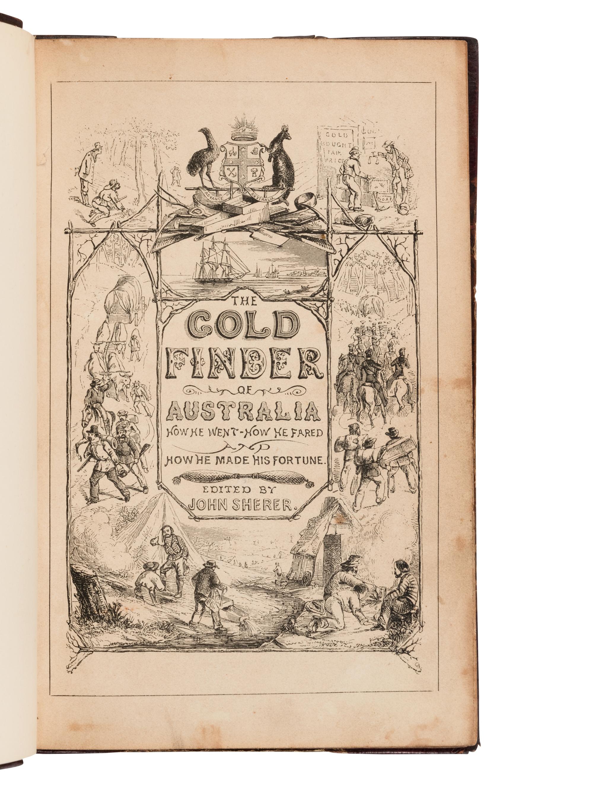 [TRAVEL & EXPLORATION]. SHERER, John, editor. The Gold Finder of Australia: How He Went, How He Fared, How He Made His Fortune. London: Clarke, Beeton, & Co., [1853].