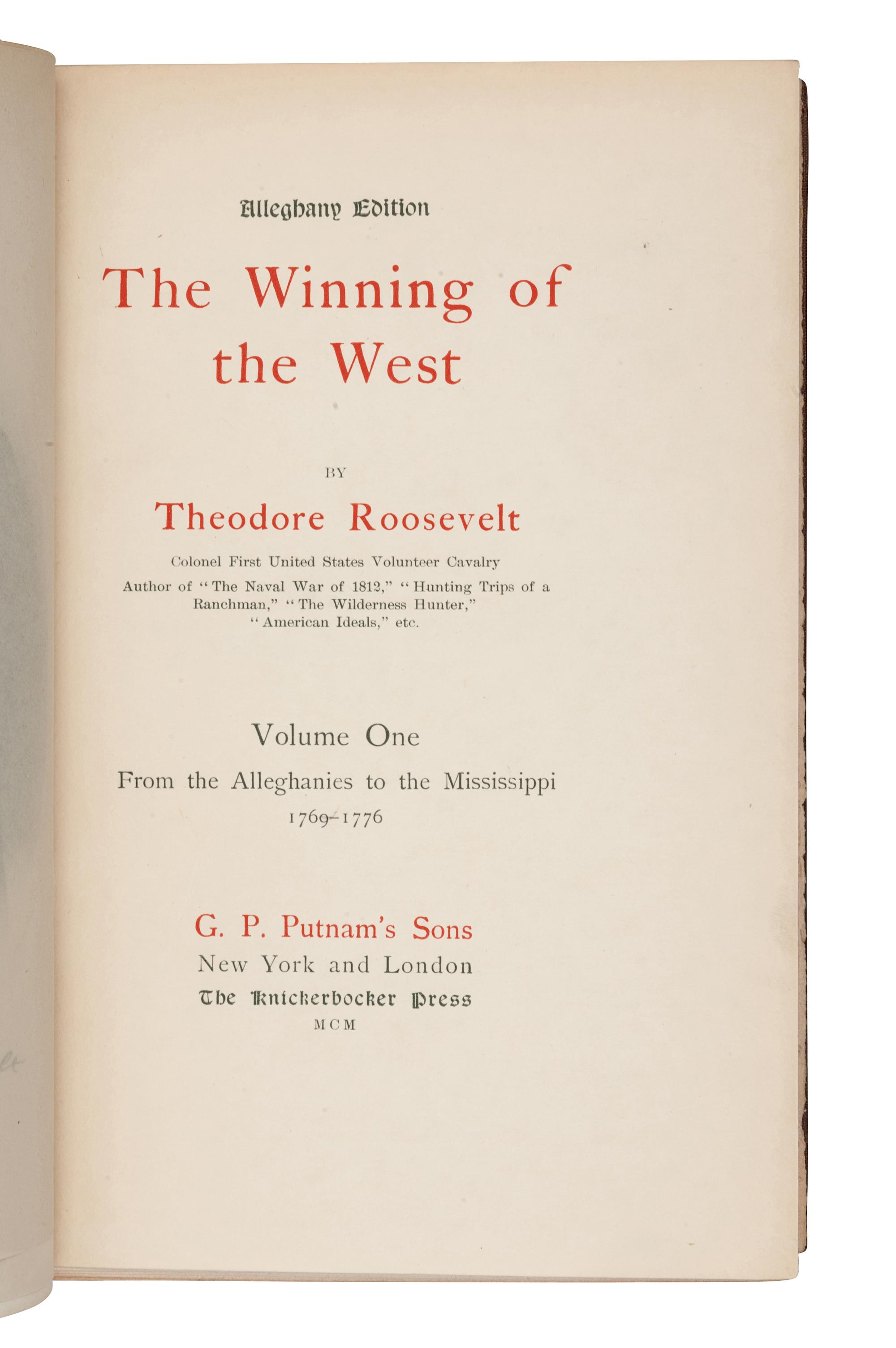 ROOSEVELT, Theodore. The Winning of the West. New York and London: G. P. Putnam’s Sons, 1900.