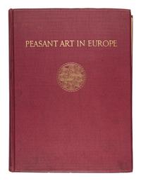 BOSSERT, Helmuth Theodor (1889-1961). Peasant Art in Europe . London: Ernest Benn Limited, 1927.