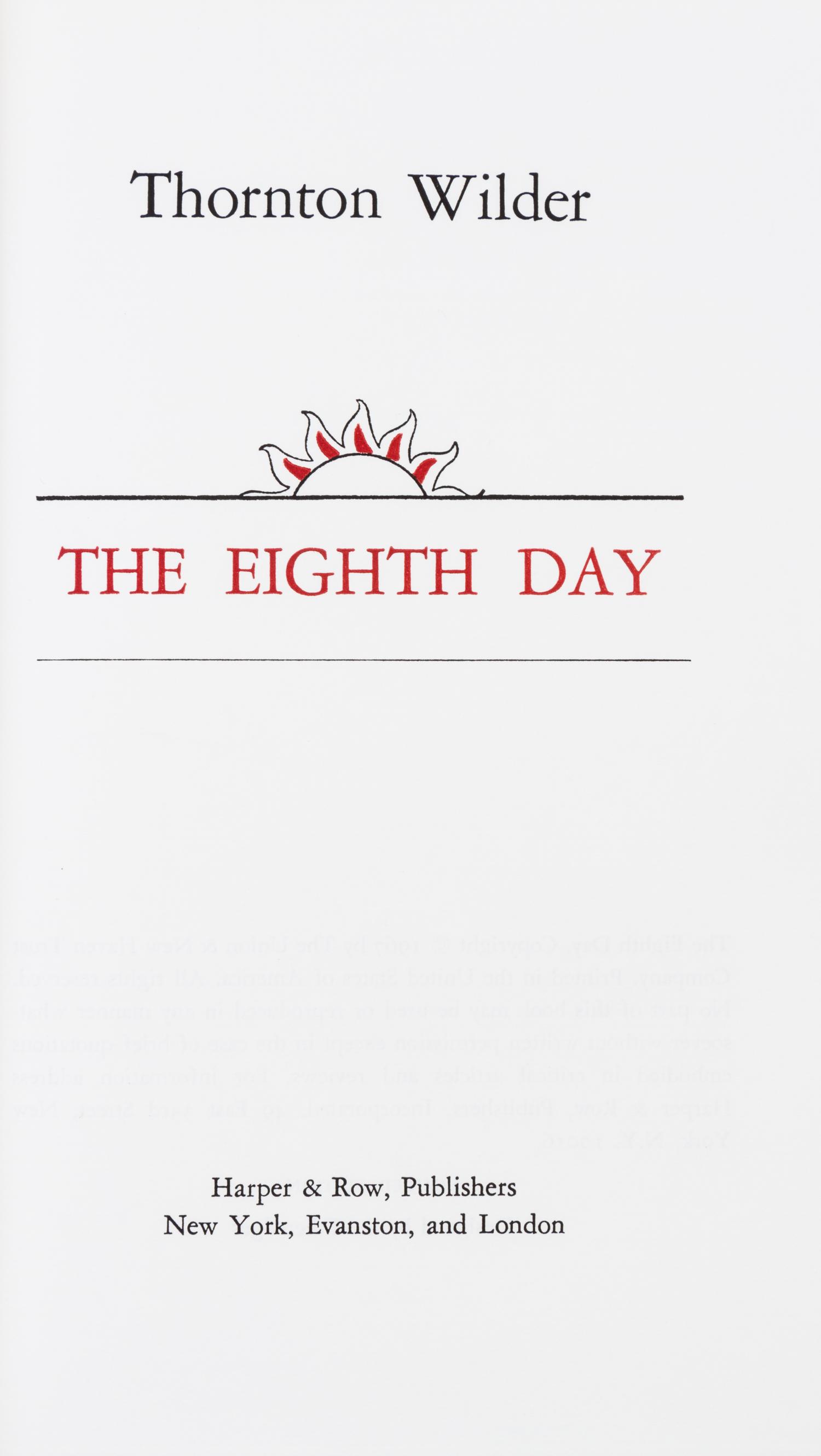 WILDER, THORNTON. The Eighth Day. New York, (1967) First, limited edition, signed by Wilder.
