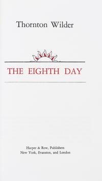 WILDER, THORNTON. The Eighth Day. New York, (1967) First, limited edition, signed by Wilder.