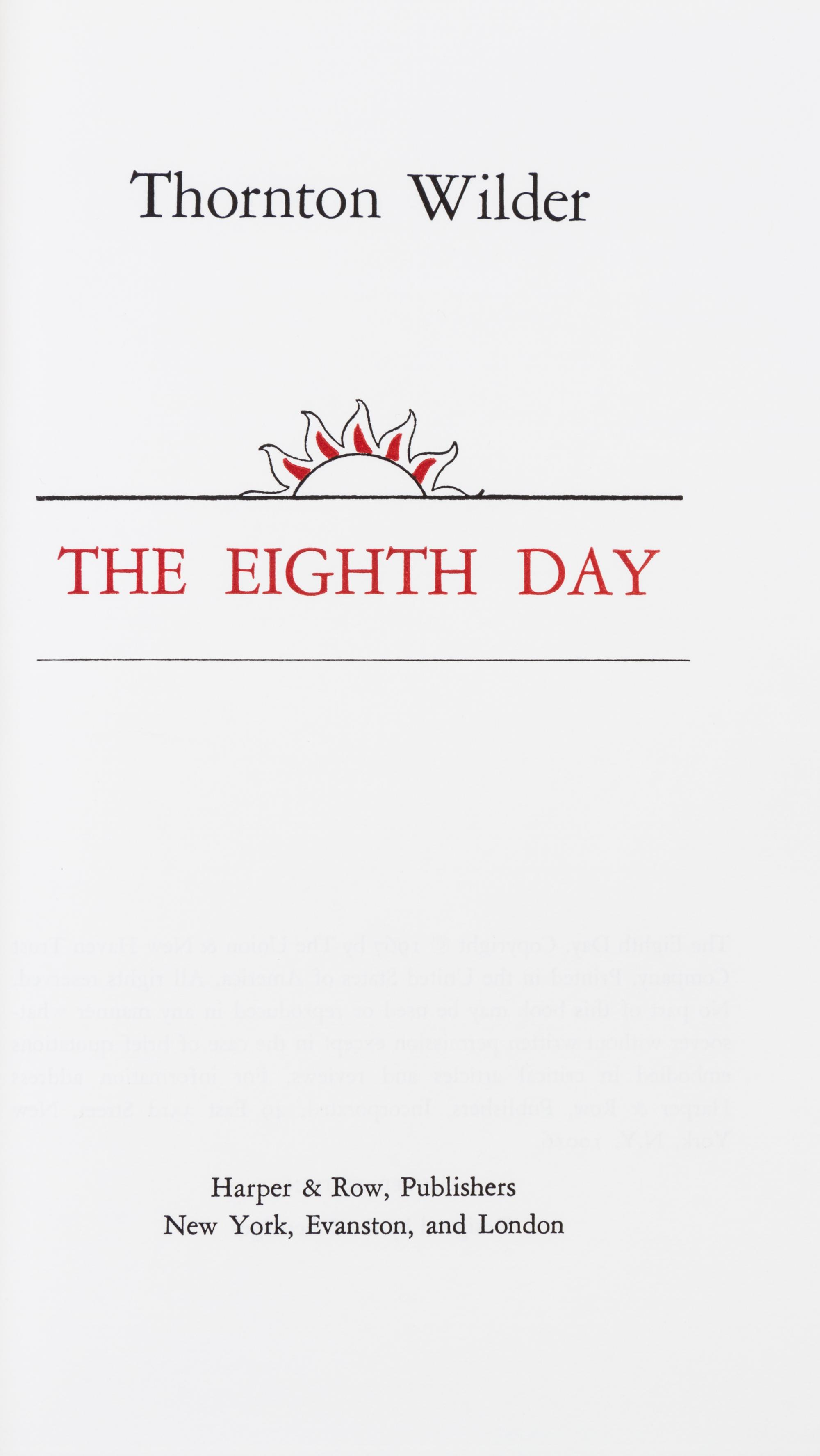 WILDER, THORNTON. The Eighth Day. New York, (1967) First, limited edition, signed by Wilder.