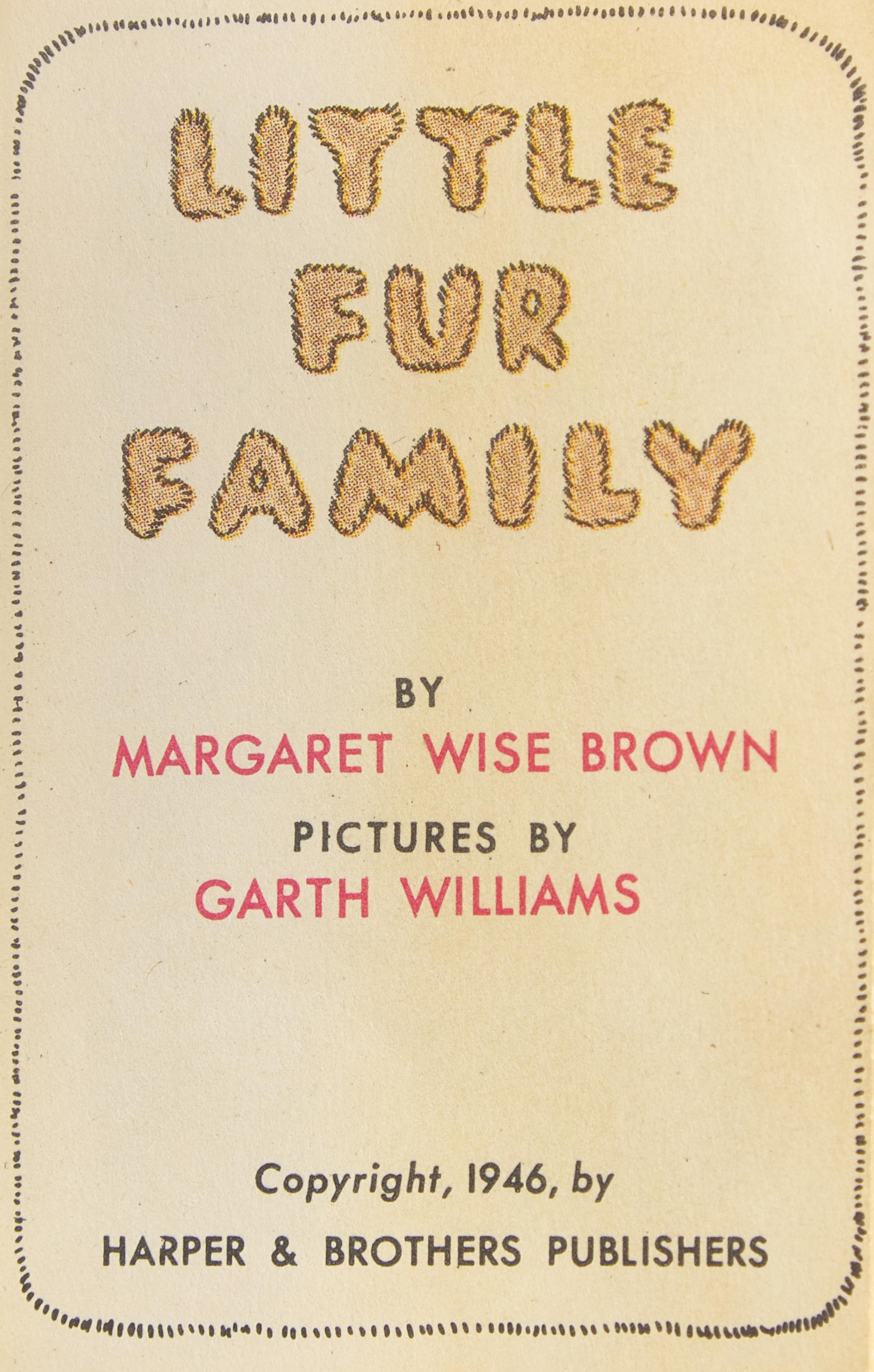 [Sendak, Maurice] Brown, Margaret Wise, and Garth Williams. Little Fur Family