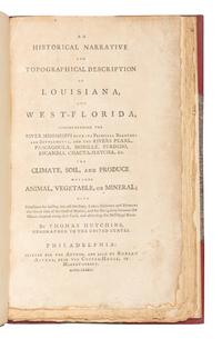 HUTCHINS, Thomas (1730-1789). An Historical Narrative and Topographical Description of Louisiana and West-Florida . Philadelphia: Printed for the author and sold by Robert Aitken, 1784.