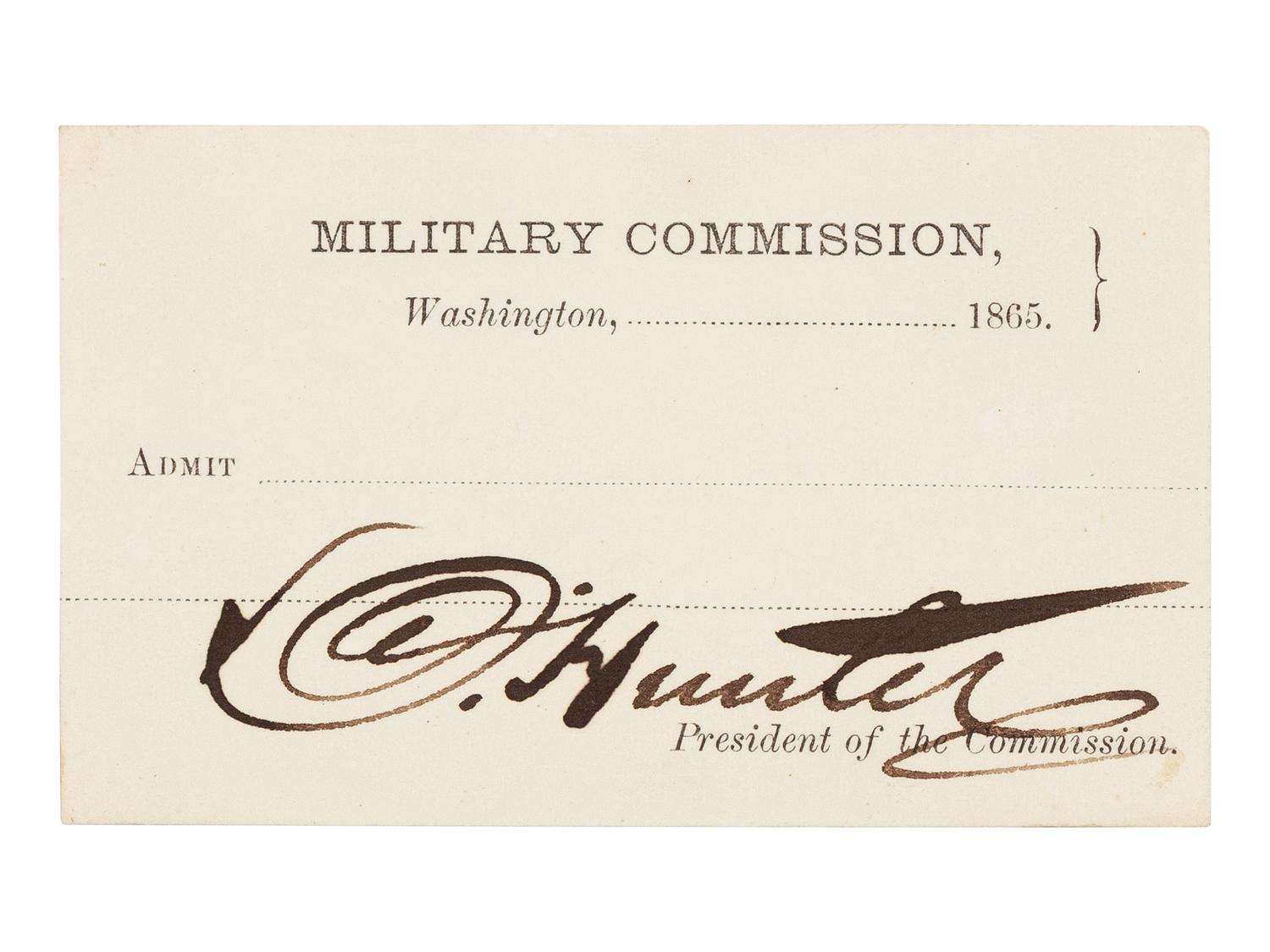 [LINCOLN ASSASSINATION]. A Military Commission pass to the trial of the Lincoln conspirators signed by Major General David Hunter. Washington, ca. May-June 1865.