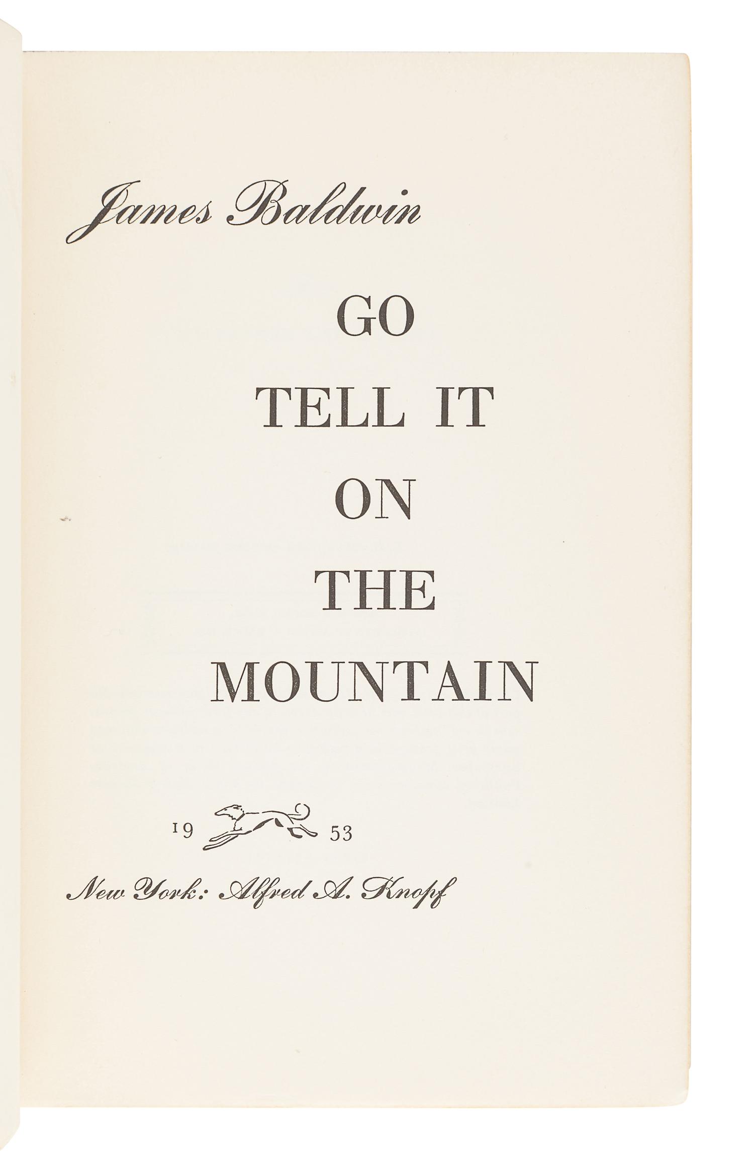 BALDWIN, James (1924-1987). Go Tell It On the Mountain. New York: Alfred A. Knopf, 1953.