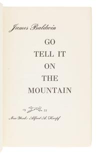 BALDWIN, James (1924-1987). Go Tell It On the Mountain. New York: Alfred A. Knopf, 1953.